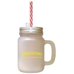 Yellow Firefighters Fueled By Fire Driven By Courage Frosted Glass Mason Jar With Straw