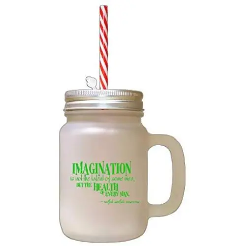 Green Imagination Is Not The Talent Of Some Men Frosted Glass Mason Jar With Straw