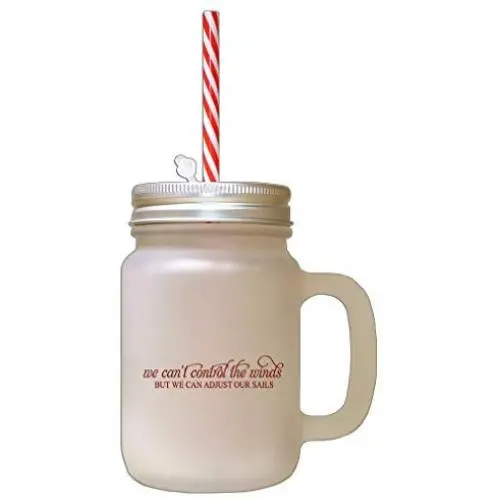 Maroon We CanT Control Winds But Can Adjust Out Sails Frosted Glass Mason Jar With Straw