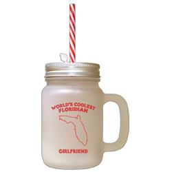 Red WorldS Coolest Floridian Girlfriend FL Frosted Glass Mason Jar With Straw