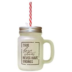 Brown True Love Stories Never Have Endings Frosted Glass Mason Jar With Straw