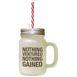 Brown Nothing Ventured Nothing Gained Frosted Glass Mason Jar With Straw