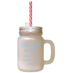 Light Blue I Have Flying MonkeysAnd IM Not Afraid To Use Them Frosted Glass Mason Jar With Straw