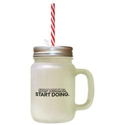 Black Stop Wishing Start Doing Frosted Glass Mason Jar With Straw