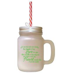 Green No One Else Will Ever Know Strength #1 Frosted Glass Mason Jar With Straw