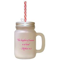 Hot Pink Kingdom Of Heaven Is At Hand Frosted Glass Mason Jar With Straw