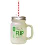 Green DonT Flip Out Frosted Glass Mason Jar With Straw