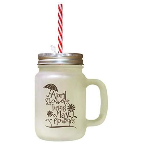 Brown April Showers Bring May Flowers Frosted Glass Mason Jar With Straw