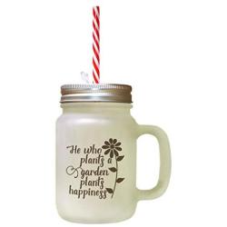 Brown He Who Plants A Garden Plants Happiness Frosted Glass Mason Jar With Straw