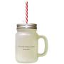 Brown ItS Not Mountain We Conquer Frosted Glass Mason Jar With Straw