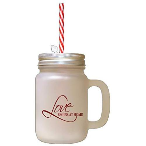 Maroon Love Begins At Home #2 Frosted Glass Mason Jar With Straw