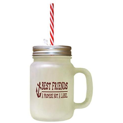 Maroon Best Friends A Promise Not A Label Frosted Glass Mason Jar With Straw