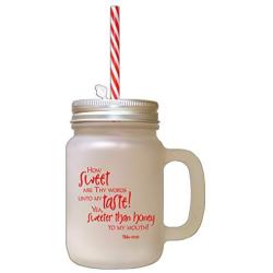 Red How Sweet Are They Words Unto My Taste! Frosted Glass Mason Jar With Straw