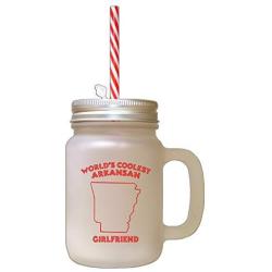 Red WorldS Coolest Arkansan Girlfriend AR Frosted Glass Mason Jar With Straw