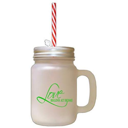 Green Love Begins At Home #2 Frosted Glass Mason Jar With Straw