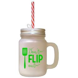 Green DonT Flip Out Frosted Glass Mason Jar With Straw