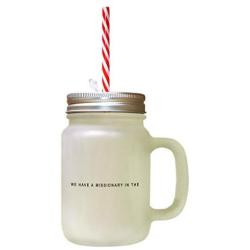 Black We Have A Missionary In The. #2 Frosted Glass Mason Jar With Straw