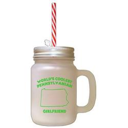 Green WorldS Coolest Pennsylvanian Girlfriend PA Frosted Glass Mason Jar With Straw