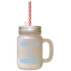 Light Blue DonT Hate Meditate Frosted Glass Mason Jar With Straw