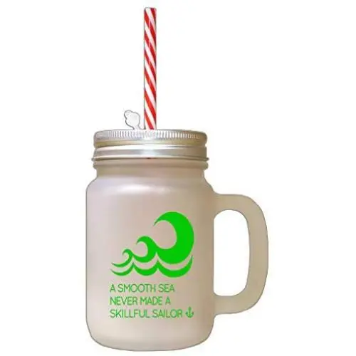 Green A Smooth Sea Never Made Skillful Sailor Frosted Glass Mason Jar With Straw Green A Smooth Sea Never Made Skillful Sailor Frosted Glass Mason Jar With Straw