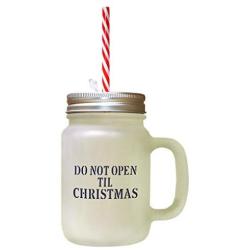 Navy Do Not Open Til Christmas Frosted Glass Mason Jar With Straw