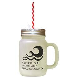 Black A Smooth Sea Never Made Skillful Sailor Frosted Glass Mason Jar With Straw