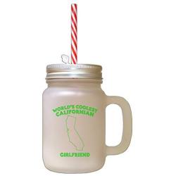 Green WorldS Coolest Californian Girlfriend CA Frosted Glass Mason Jar With Straw