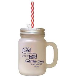 Navy How Sweet Are They Words Unto My Taste! Frosted Glass Mason Jar With Straw