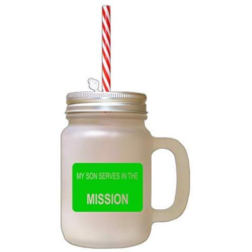 Green My Son Serves In The Mission Frosted Glass Mason Jar With Straw