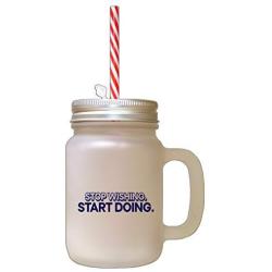 Navy Stop Wishing Start Doing Frosted Glass Mason Jar With Straw