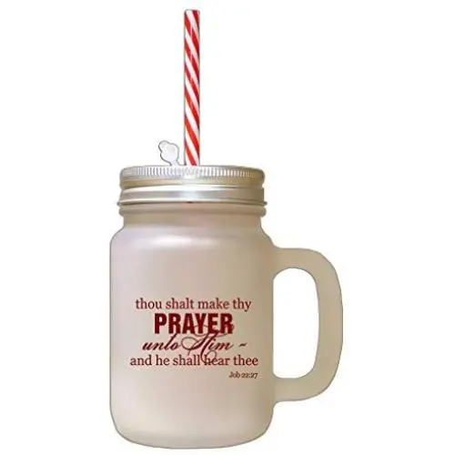 Maroon Thou Shalt Make Thy Prayer Unto Him Frosted Glass Mason Jar With Straw Maroon Thou Shalt Make Thy Prayer Unto Him Frosted Glass Mason Jar With Straw