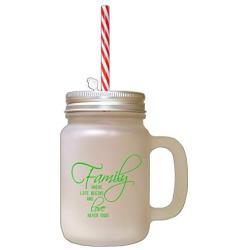 Green Family Where Life Begins Love Never Ends #2 Frosted Glass Mason Jar With Straw