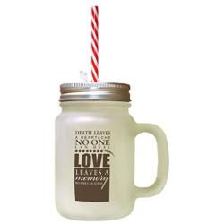 Brown Death Leaves Heartache No One Can Heal Love Memory Frosted Glass Mason Jar With Straw