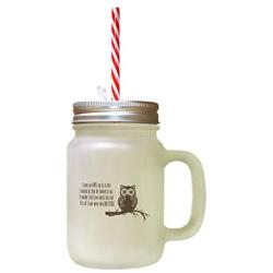 Brown Saw An Owl Up On Tree Looked Them He Looked Me Owl Frosted Glass Mason Jar With Straw