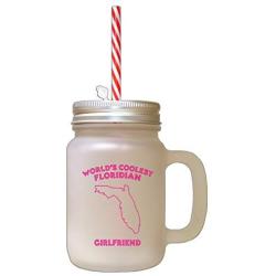 Hot Pink WorldS Coolest Floridian Girlfriend FL Frosted Glass Mason Jar With Straw