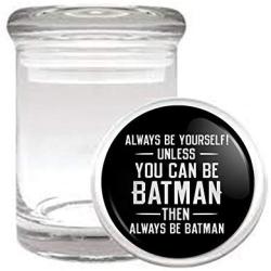 Always Be Batman Funny Super Hero Medical Odorless Glass Jar