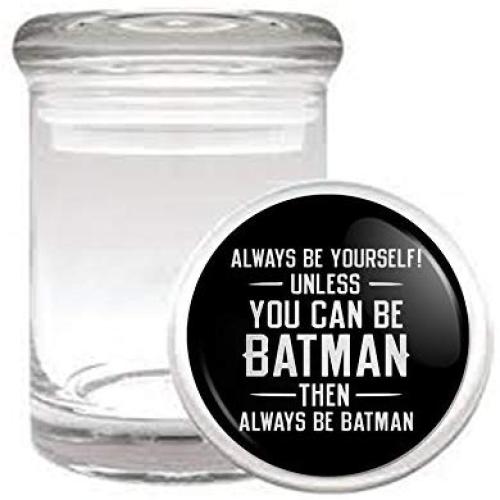 Always Be Batman Funny Super Hero Medical Odorless Glass Jar