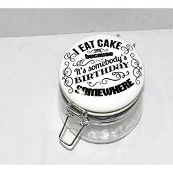 25 Home Decor New 17oz I EAT Cake Because Its Somebodys Birthday Somewhere Air Tight Ceramic Hinged Lid & Glass Canister Storage Jar