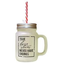 Black True Love Stories Never Have Endings Frosted Glass Mason Jar With Straw