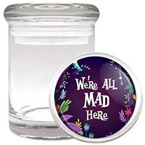 Were All Mad Here Alice Classic Fantasy Medical Odorless Glass Jar