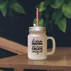 Light Blue Dream Inspire Take Chances Create Imagine Frosted Glass Mason Jar With Straw