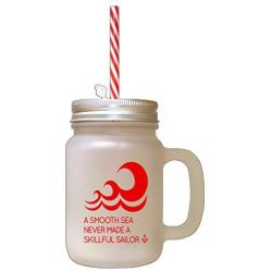 Red A Smooth Sea Never Made Skillful Sailor Frosted Glass Mason Jar With Straw