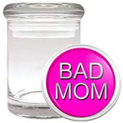 Bad Mom Funny Medical Odorless Glass Jar