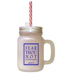 Royal Blue Fear Thou Not For I Am With Thee Frosted Glass Mason Jar With Straw