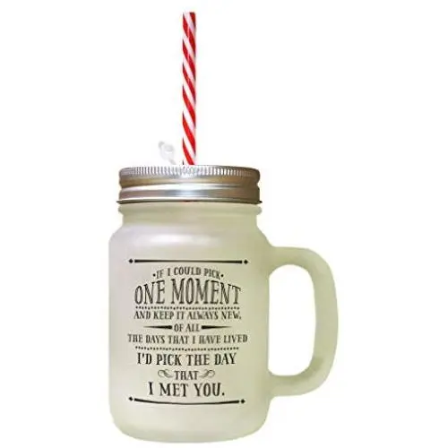 Black Could Pick One Moment I Pick That Day That Met You Frosted Glass Mason Jar With Straw Black Could Pick One Moment I Pick That Day That Met You Frosted Glass Mason Jar With Straw