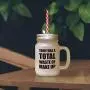 Brown Today Was A Total Waste Of Wake Up Frosted Glass Mason Jar With Straw