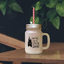 Brown You Had Me At&quotLetS Go Camping" Frosted Glass Mason Jar With Straw