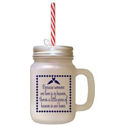 Navy Because Someone Love Heaven Little Piece Heaven Frosted Glass Mason Jar With Straw