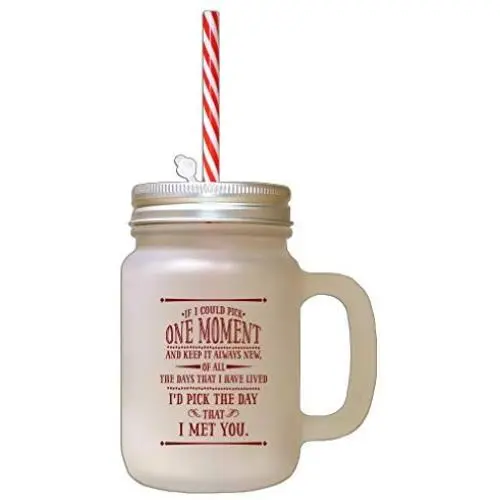 Maroon Could Pick One Moment I Pick That Day That Met You Frosted Glass Mason Jar With Straw Maroon Could Pick One Moment I Pick That Day That Met You Frosted Glass Mason Jar With Straw