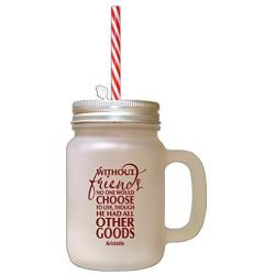 Maroon Without Friends No One Choose Love Though Had All Frosted Glass Mason Jar With Straw